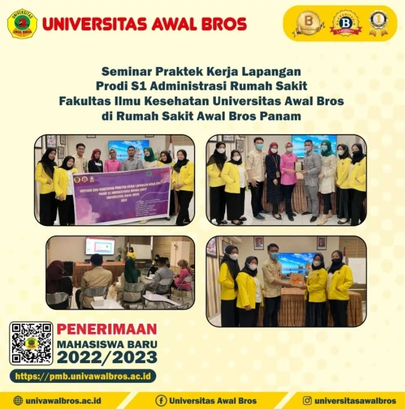 Seminar dan Penutupan Praktek Kerja Lapangan Prodi S1 Administrasi Rumah Sakit Fakultas Ilmu Kesehatan Universitas Awal Bros di Rumah Sakit Awal Bros Panam.