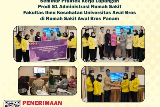 Seminar dan Penutupan Praktek Kerja Lapangan Prodi S1 Administrasi Rumah Sakit Fakultas Ilmu Kesehatan Universitas Awal Bros di Rumah Sakit Awal Bros Panam.